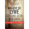 Maladie de Lyme - L'épidémie qu'on vous cache