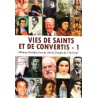 Vies de saints et de convertis - Tome 1