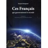 Ces Français qui gouvernèrent le monde