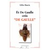 Et De Gaulle créa DE GAULLE