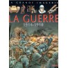 La Guerre 1914 - 1918