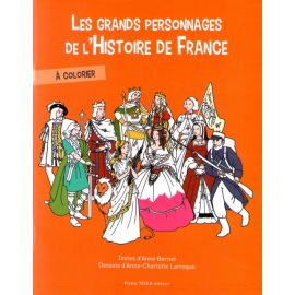 Les grands personnages de l'histoire de France à colorier