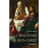 A la rencontre de Jésus-Christ