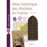 Atlas historique des diocèses en France