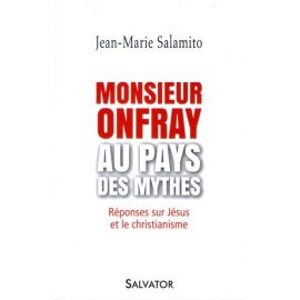 Monsieur Onfray au pays des mythes