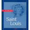 Un temps avec saint Louis