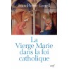 La Vierge Marie dans la foi catholique