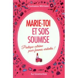 Marie-toi et sois soumise & Epouse-la et meurs pour elle