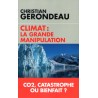 Climat : la grande manipulation