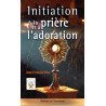 Initiation a la prière et à l'adoration