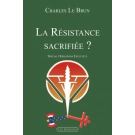 La Résistance sacrifiée