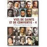 Vies de saints et de convertis Tome 4