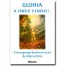 Gloria a frôlé l'enfer !