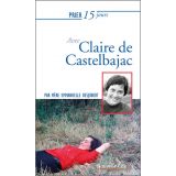 Prier 15 jours avec Claire de Castelbajac