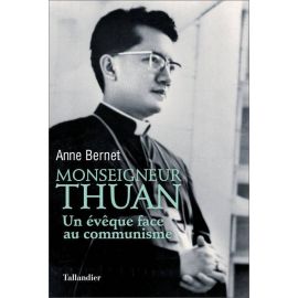 Monseigneur Thuan - Un évêque face au communisme