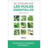 Se soigner par les huiles essentielles