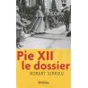 Pie XII : Le Dossier