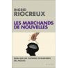 Ingrid Riocreux - Les marchands de nouvelles