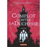 Laura Powell - Complot contre la Duchesse