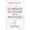 Bernard Gantois - Le mirage des valeurs de la République