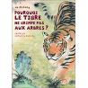 Catherine Zarcate - Pourquoi le tigre ne grimpe pas aux arbres