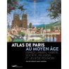 Philippe  Lorentz - Atlas de Paris au Moyen Age