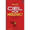 Sylvain Tesson - Ciel mon Moujik !