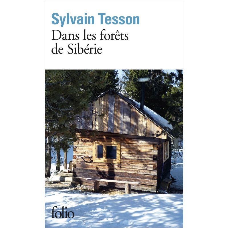 Partir avec Sylvain Tesson …dans les forêts de Sibérie – Mot à mot