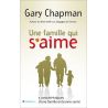 Gary Chapman - Une famille qui s'aime