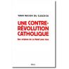 Yann Raison du Cleuziou - Une contre-révolution catholique