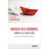 Daniel Hervouët - Mener des hommes vers le succès