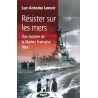 Luc-Antoine Lenoir - Résister sur les mers