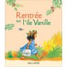 Agnès Bertron-Martin - Rentrée sur l'île Vanille