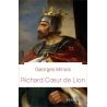 Georges Minois - Richard Coeur de Lion