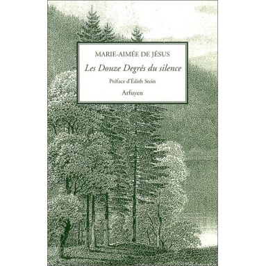 Marie-Aimée  de  Jésus - Les douze degrés du silence