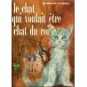 Micheline Sandrel - Le chat qui voulait être chat du Roi