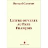 Bernard Gantois - Lettre ouverte au Pape François