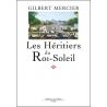 Gilbert Mercier - Les Héritiers du Roi-Soleil