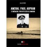 Amiral Auphan - Itinéraire d'un officier de Marine