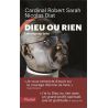 Cardinal Robert Sarah - Dieu ou rien