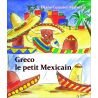 Diane Cormier-Malvezin - Greco le petit mexicain