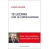 James Alison - 12 leçons sur le christianisme