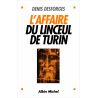 Me Denis Desforges - L'affaire du Linceul de Turin