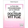 Dr Robert Dupond - La Cure des psychonévroses par la méthode du Docteur Vittoz