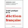 Georges Le Roy - Traité pratique de la diction française