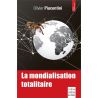 Olivier Piacentini - La mondialisation totalitaire