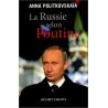 Anna Politkovskaïa - La Russie selon Poutine