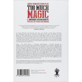 James Howard Kunstler - Too much magic