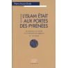 Pierre Tucoo-Chala - L'Islam était aux portes des Pyrénées