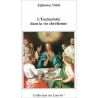 Alphonse Vidal - L'Eucharistie dans la vie chrétienne